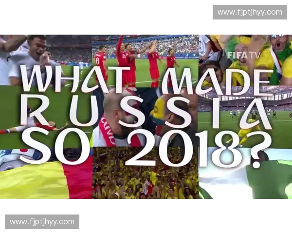 2018俄罗斯世界杯精彩回顾与历史性时刻盘点